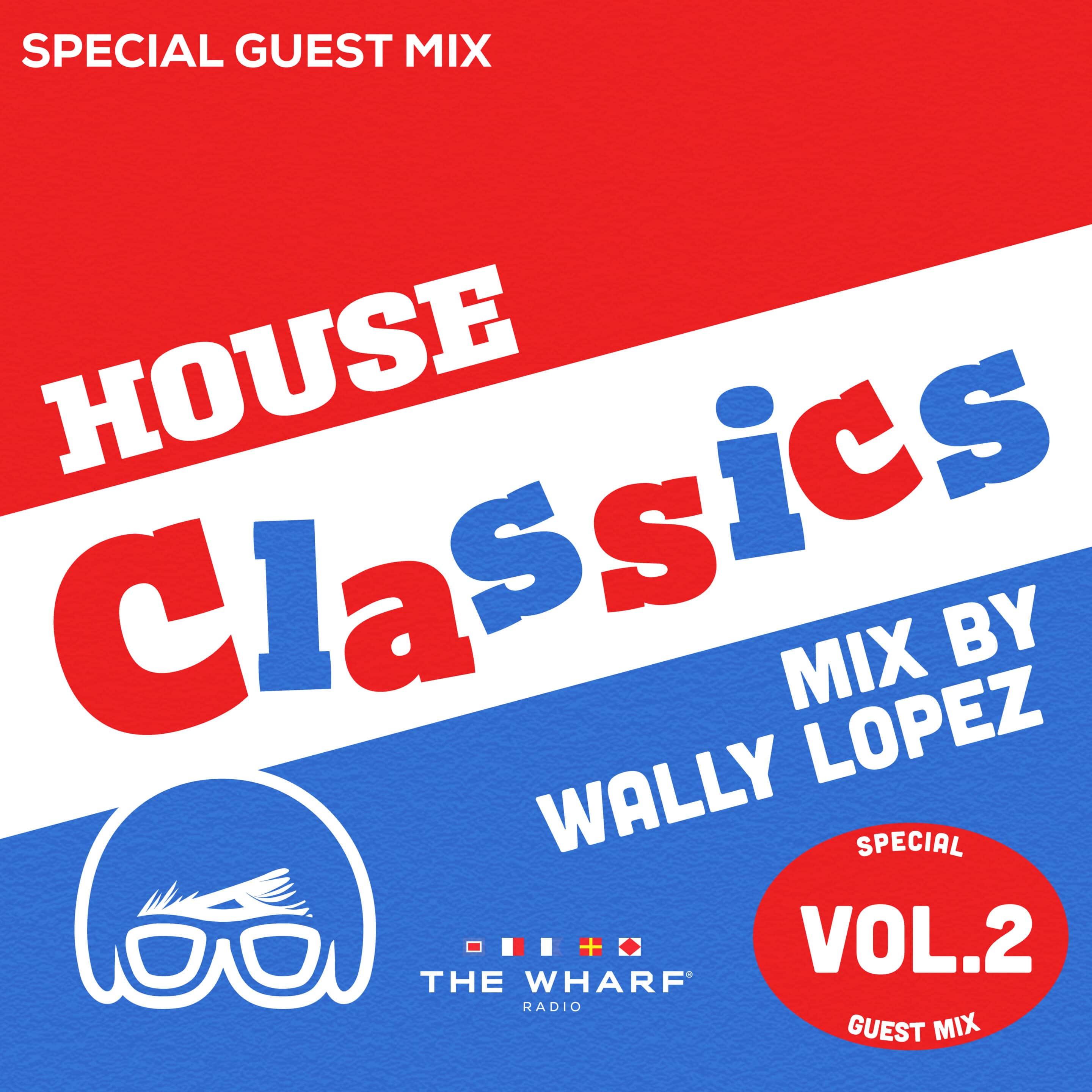 House-Classics-Mix-by-Wally-Lopez-Special-Guest-Mix-Vol-2_Square